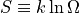 S \equiv k \ln \Omega